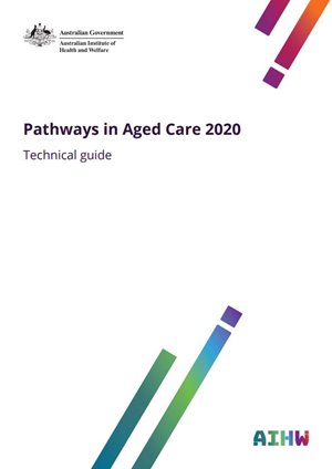 Pathways in Aged Care 2020: Technical guide