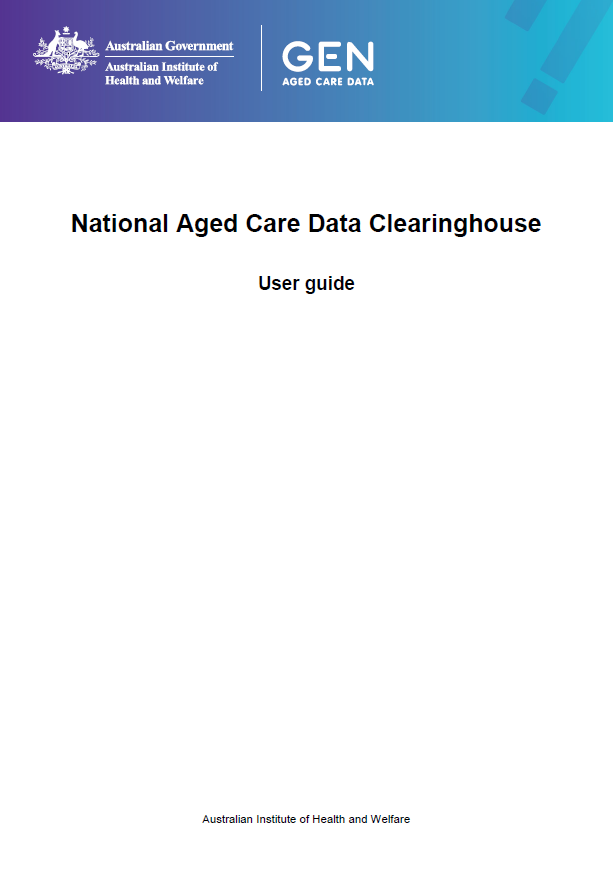 National Aged Care Data Clearinghouse: User guide