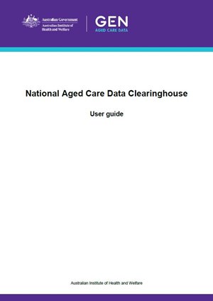 National Aged Care Data Clearinghouse: User guide