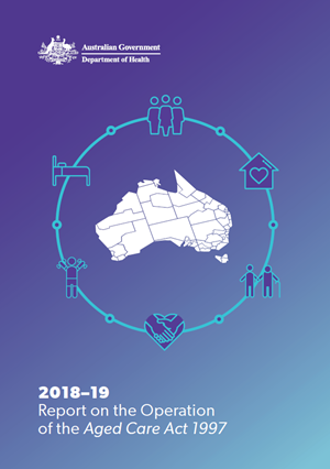 2018–19 Report on the Operation of the Aged Care Act 1997